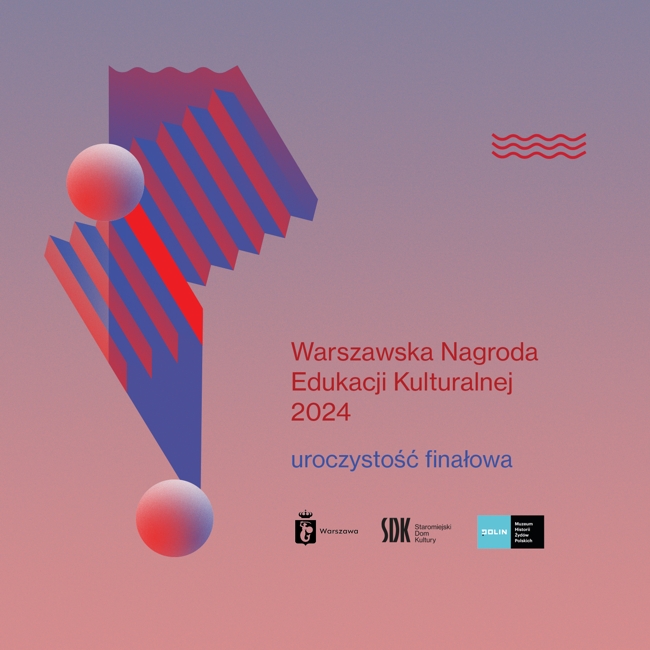 1 obraz w galerii artykułu Warszawska Nagroda Edukacji Kulturalnej 2024 - uroczystość finałowa