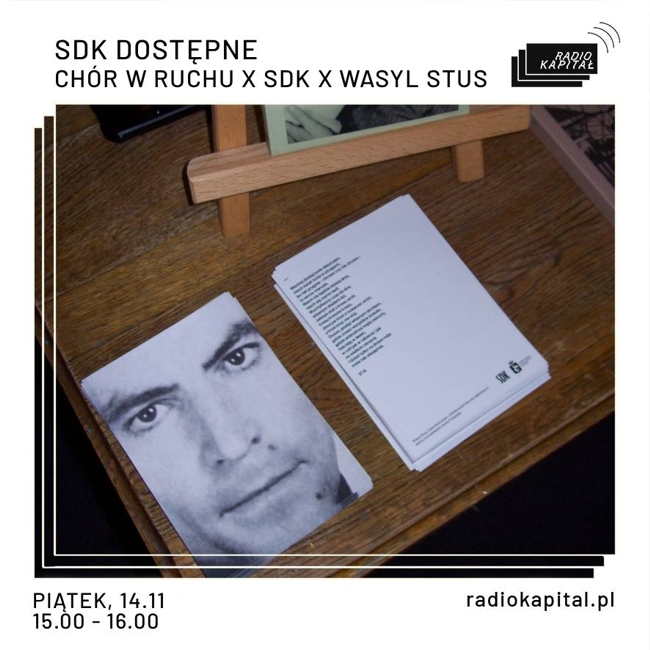 1 obraz w galerii artykułu AUDYCJA SDK DOSTĘPNE W RADIU KAPITAŁ: CHÓR W RUCHU X SDK X WASYL STUS